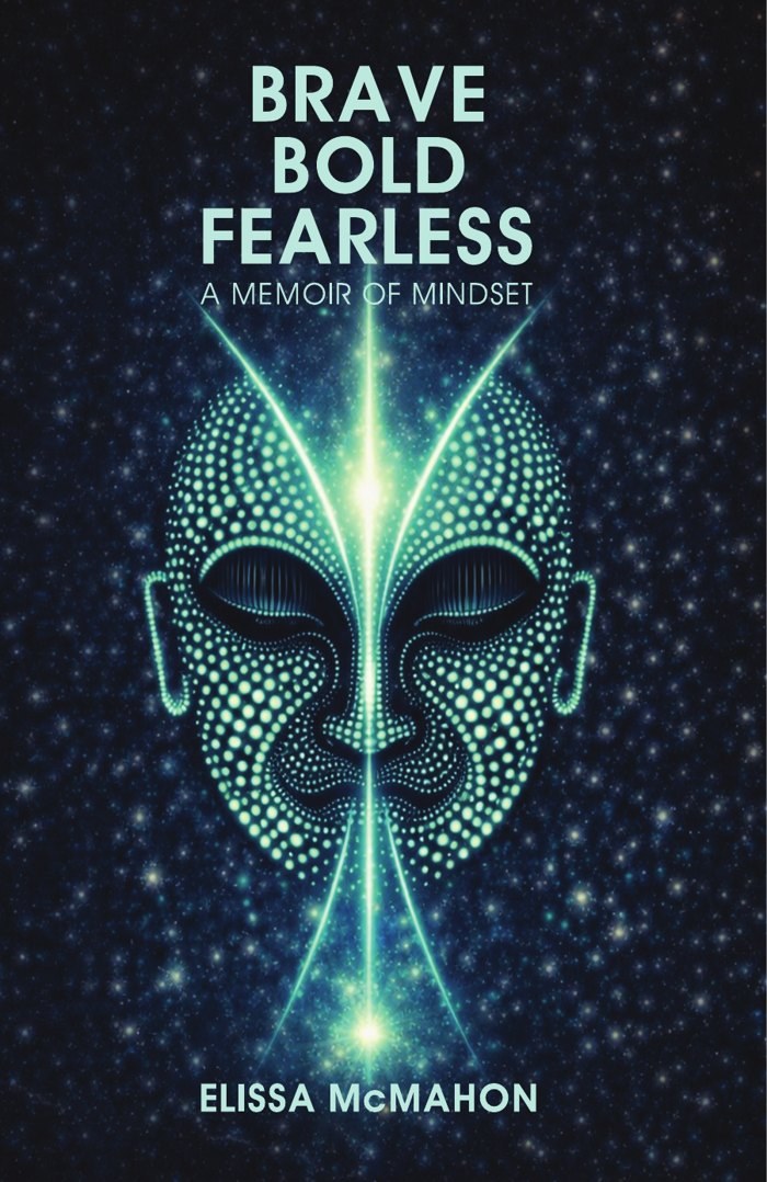 Cover of Brave Bold Fearless: A Memoir of Mindset by Elissa McMahon